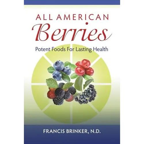 All American Berries - Potent Foods For Lasting Health - Paperback