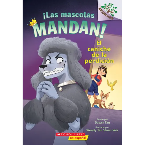 ¡Las Mascotas Mandan! #2: El Caniche de la Perdición (Pets Rule! #2: The Poodle of Doom) - Paperback