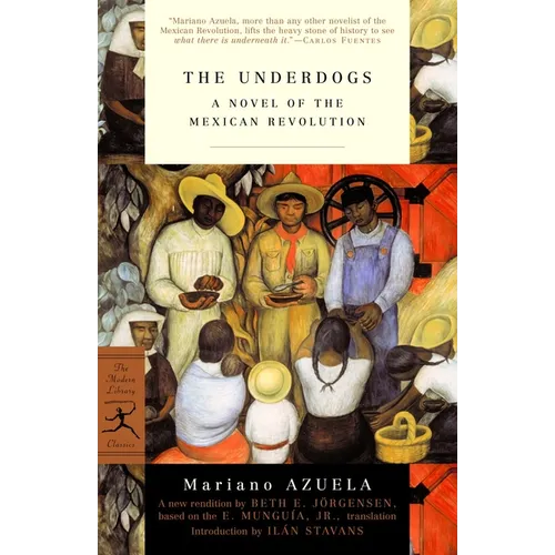The Underdogs: A Novel of the Mexican Revolution - Paperback