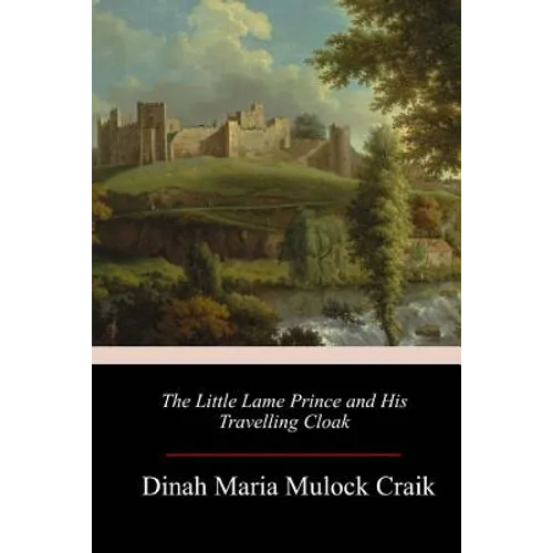The Little Lame Prince and His Travelling Cloak - Paperback