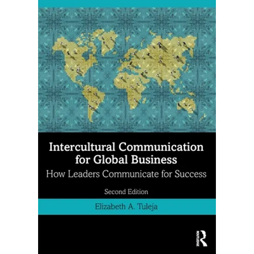 Intercultural Communication for Global Business: How Leaders Communicate for Success - Paperback