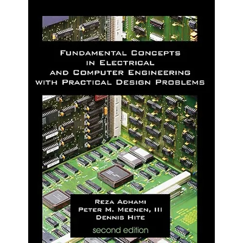 Fundamental Concepts in Electrical and Computer Engineering with Practical Design Problems (Second Edition) - Paperback
