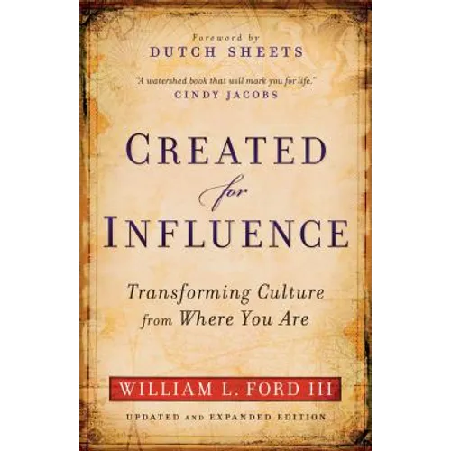 Created for Influence: Transforming Culture from Where You Are - Paperback