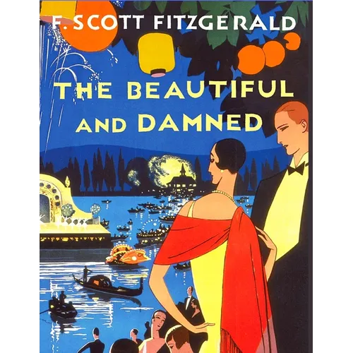 The Beautiful and the Damned: One of Fitzgerald's Most Accomplished Novels - Paperback