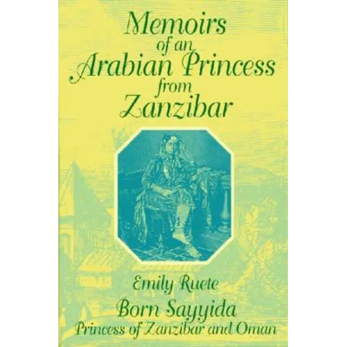 Memoirs of an Arabian Princess from Zanzibar - Paperback