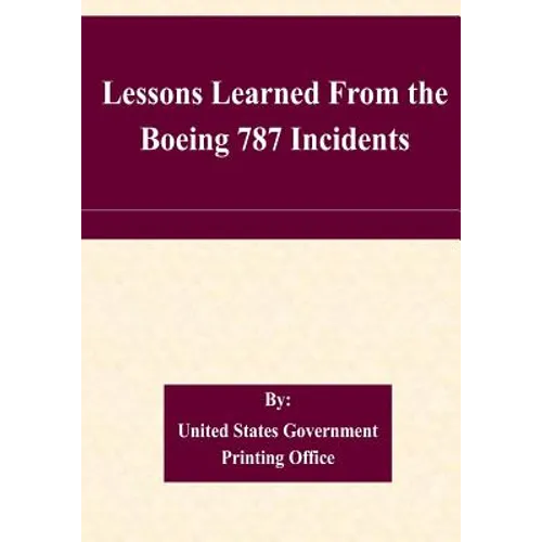 Lessons Learned From the Boeing 787 Incidents - Paperback