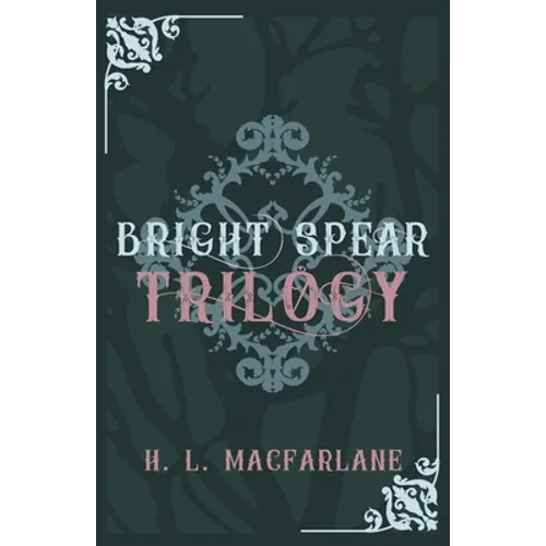 Bright Spear Trilogy: A Gothic Scottish Fairy Tale - Paperback