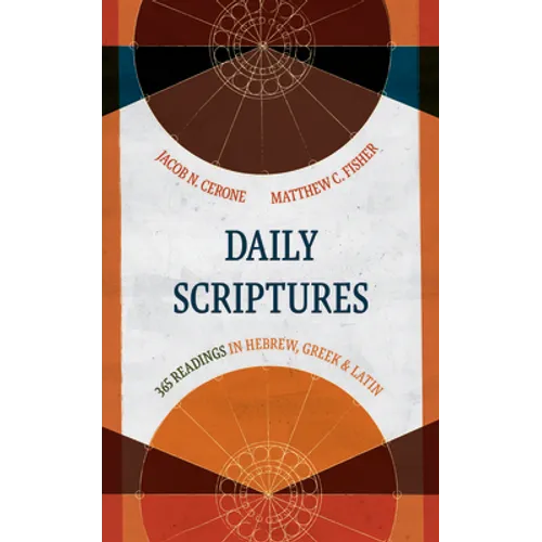 Daily Scriptures: 365 Readings in Hebrew, Greek, and Latin - Hardcover