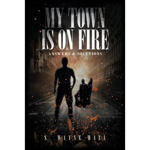 My Town is on Fire: Answers and Solutions - Paperback