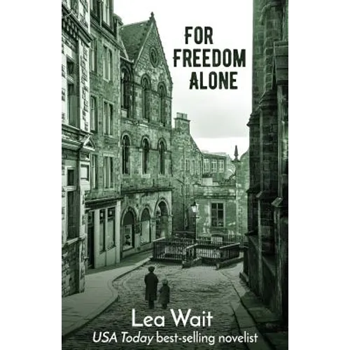 For Freedom Alone: A Novel of the Highland Clearances - Paperback