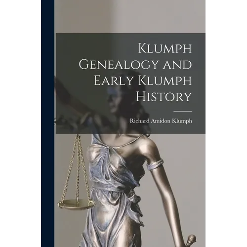 Klumph Genealogy and Early Klumph History - Paperback