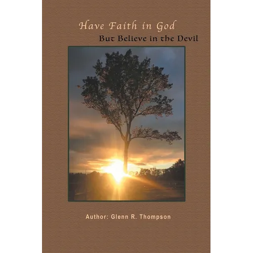 Have Faith In God But Believe In The Devil - Paperback