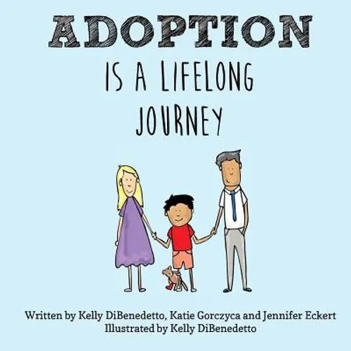 Adoption Is a Lifelong Journey - Paperback