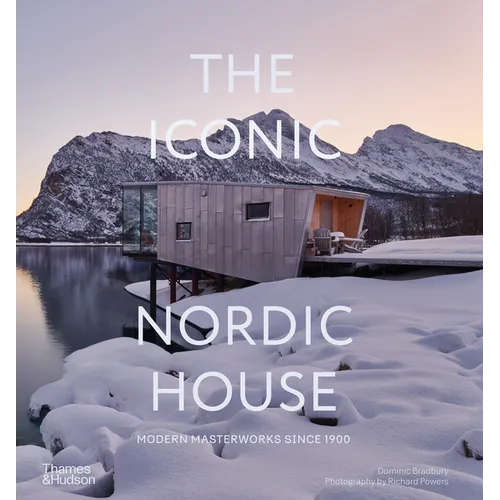 The Iconic Nordic House: Modern Masterworks Since 1900 - Hardcover