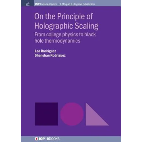 On the Principle of Holographic Scaling: From College Physics to Black Hole Thermodynamics - Paperback
