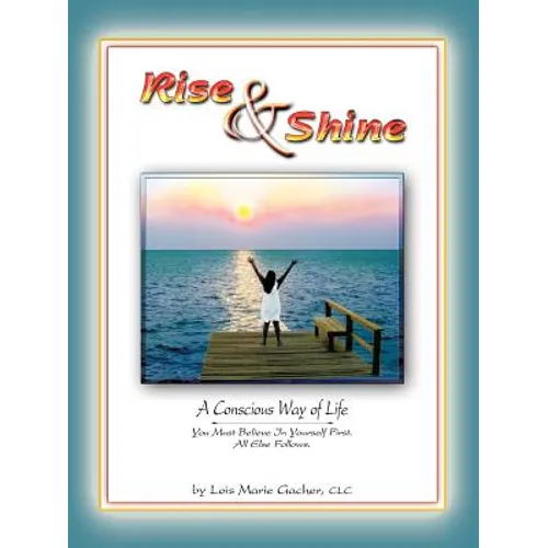 Rise & Shine: A Conscious Way of Life - Paperback