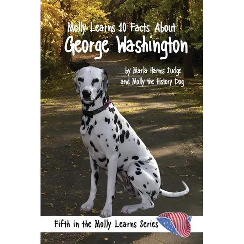 Molly Learns 10 Facts about George Washington - Hardcover
