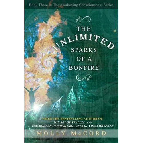 The Unlimited Sparks of a Bonfire - Paperback