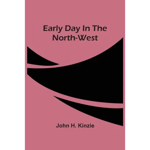 Early Day In The North-West - Paperback
