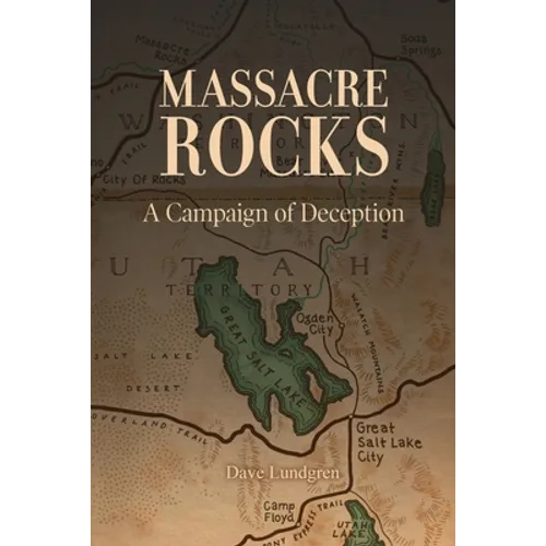 Massacre Rocks: A Campaign of Deception - Paperback