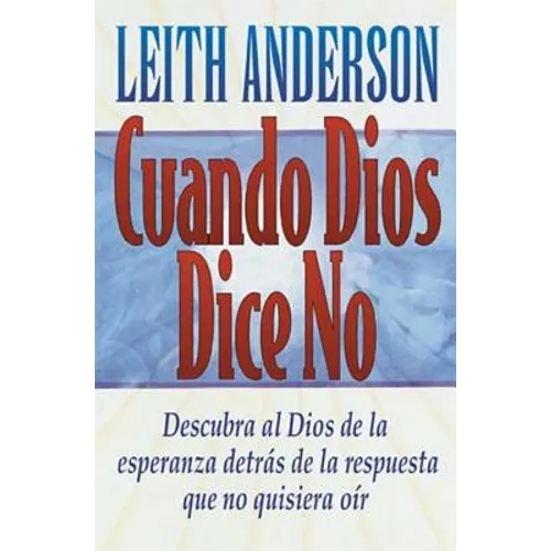 Cuando Dios Dice No = When God Says No = When God Says No - Paperback