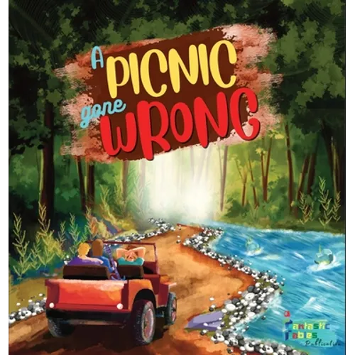 A Picnic Gone Wrong: An Adventure story for kids with illustrations - Hardcover