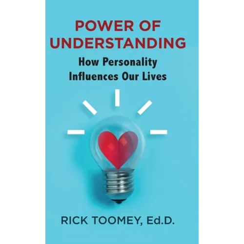 Power of Understanding: How Personality Influences Our Lives - Hardcover