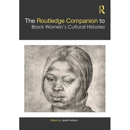 The Routledge Companion to Black Women's Cultural Histories - Paperback