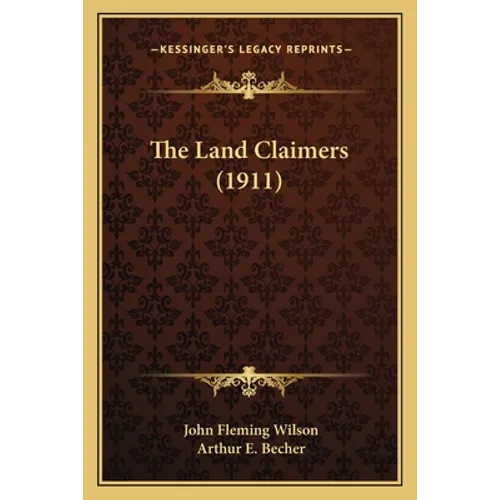 The Land Claimers (1911) - Paperback