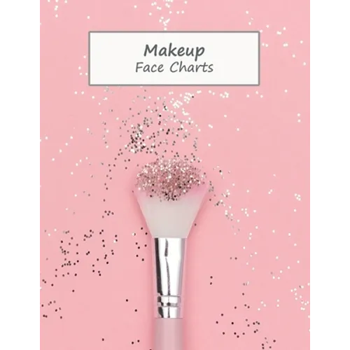 MakeUp Face Charts: Paper Practice Face Charts For Makeup Artists - Paperback