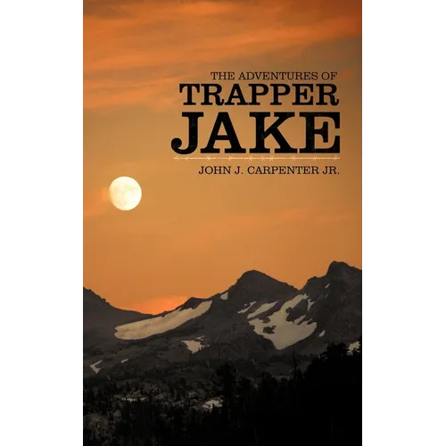 The Adventures of Trapper Jake - Paperback