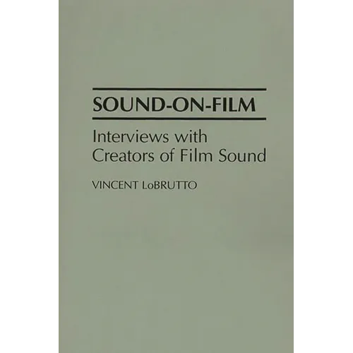 Sound-On-Film: Interviews with Creators of Film Sound - Paperback