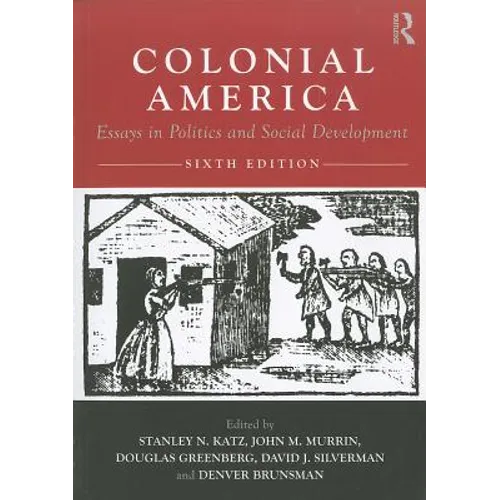Colonial America: Essays in Politics and Social Development - Paperback