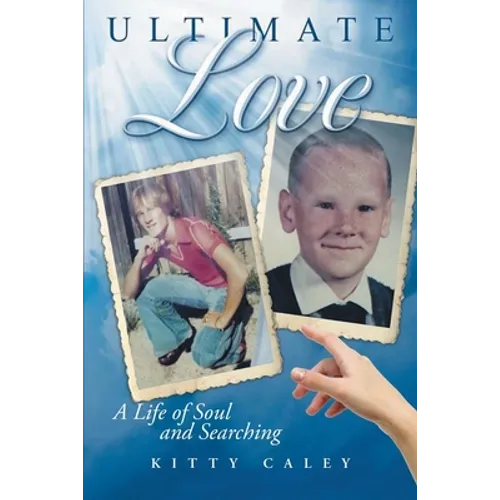 Ultimate Love: A Love of Life and Searching - Paperback