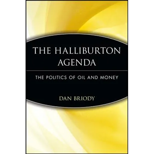The Halliburton Agenda: The Politics of Oil and Money - Paperback