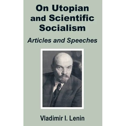 V. I. Lenin On Utopian and Scientific Socialism: Articles and Speeches - Paperback