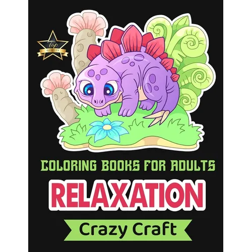 Coloring Book for Adults Relaxation: An Adult Coloring Book with Lovable Jungle Animals, Birds, Plants, Oceans, Wildlife and Much More! - Paperback