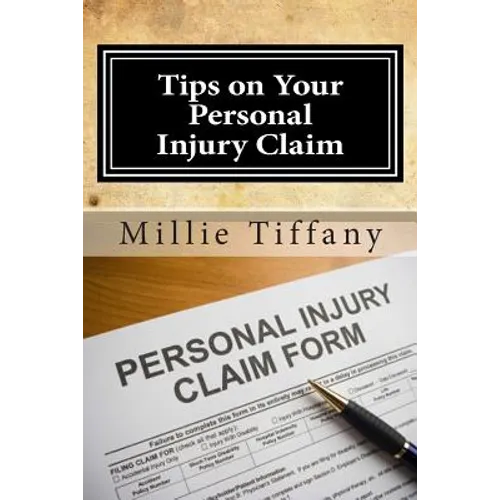 Tips on Your Personal Injury Claim - Paperback
