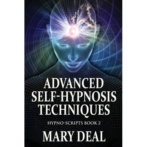 Advanced Self-Hypnosis Techniques - Paperback