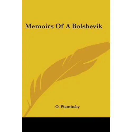Memoirs Of A Bolshevik - Paperback
