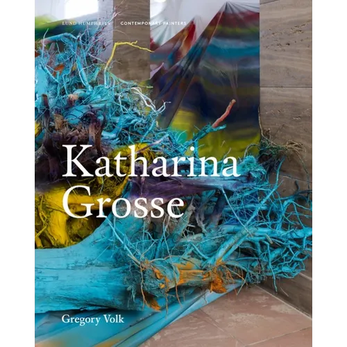 Katharina Grosse - Hardcover
