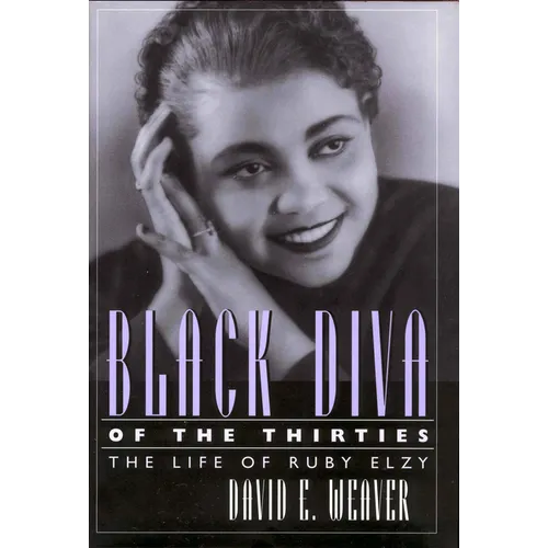 Black Diva of the Thirties: The Life of Ruby Elzy - Paperback