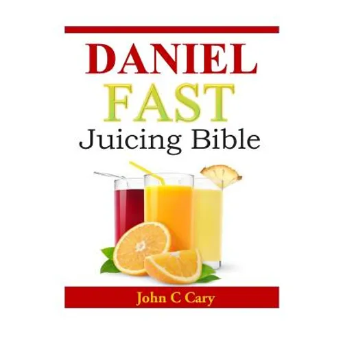 Daniel Fast Juicing Bible - Paperback