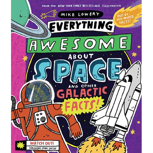 Everything Awesome about Space and Other Galactic Facts! - Hardcover