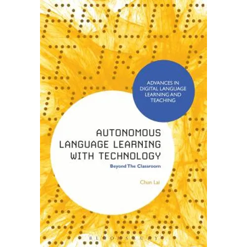 Autonomous Language Learning with Technology: Beyond The Classroom - Paperback