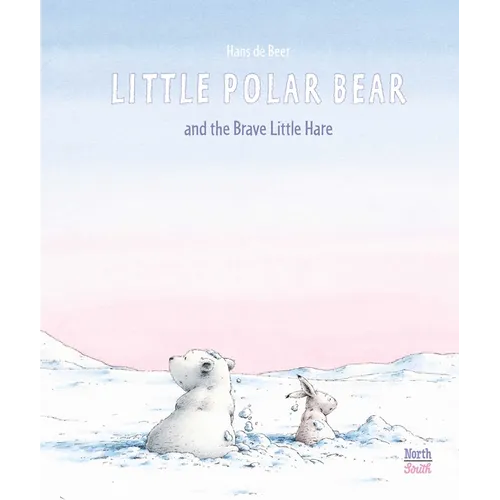 Little Polar Bear and the Brave Little Hare - Hardcover