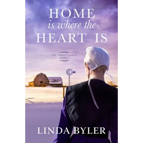 Home Is Where the Heart Is: The Dakota Series, Book 3 - Paperback