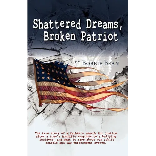 Shattered Dreams, Broken Patriot - Paperback