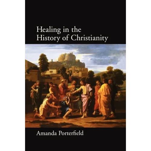 Healing in the History of Christianity - Paperback