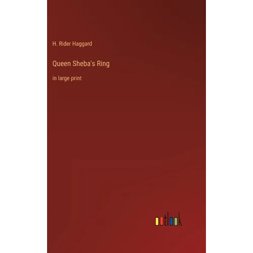 Queen Sheba's Ring: in large print - Hardcover